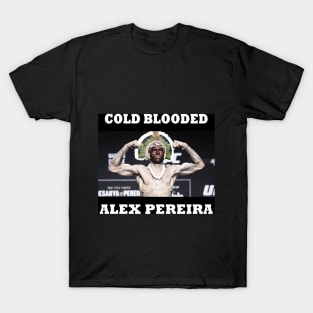 Alex Pereira Cold Blooded T-Shirt